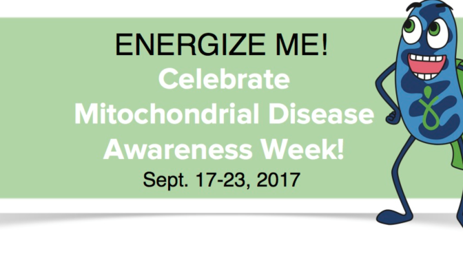 Mitochondrial Disease Awareness Week 2017